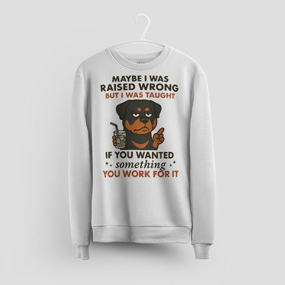 Rottweiler Shirt - Funny Maybe I Was Raised Wrong Quote Design