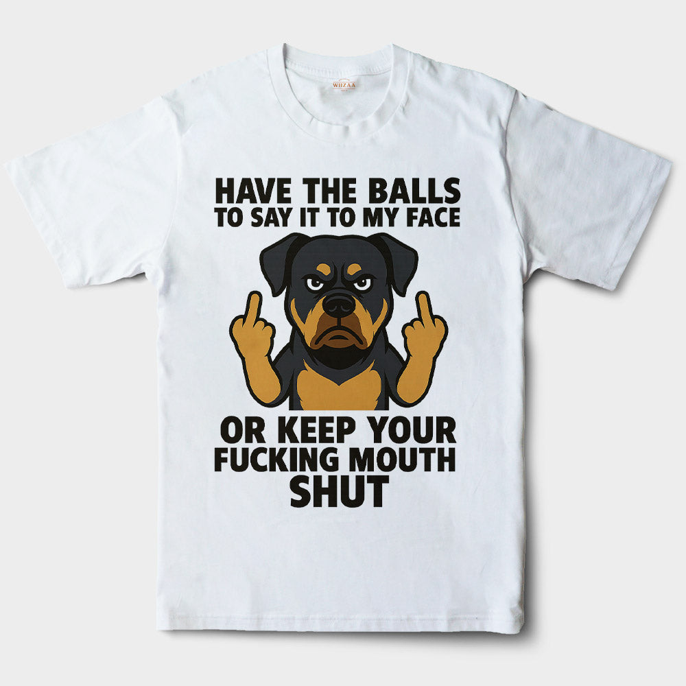 Rottweiler T-Shirt - Say It To My Face Cartoon Dog, Bold Attitude Tee