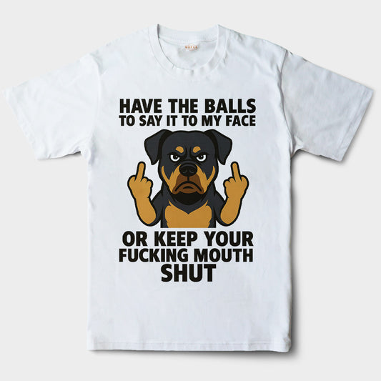 Rottweiler T-Shirt - Say It To My Face Cartoon Dog, Bold Attitude Tee
