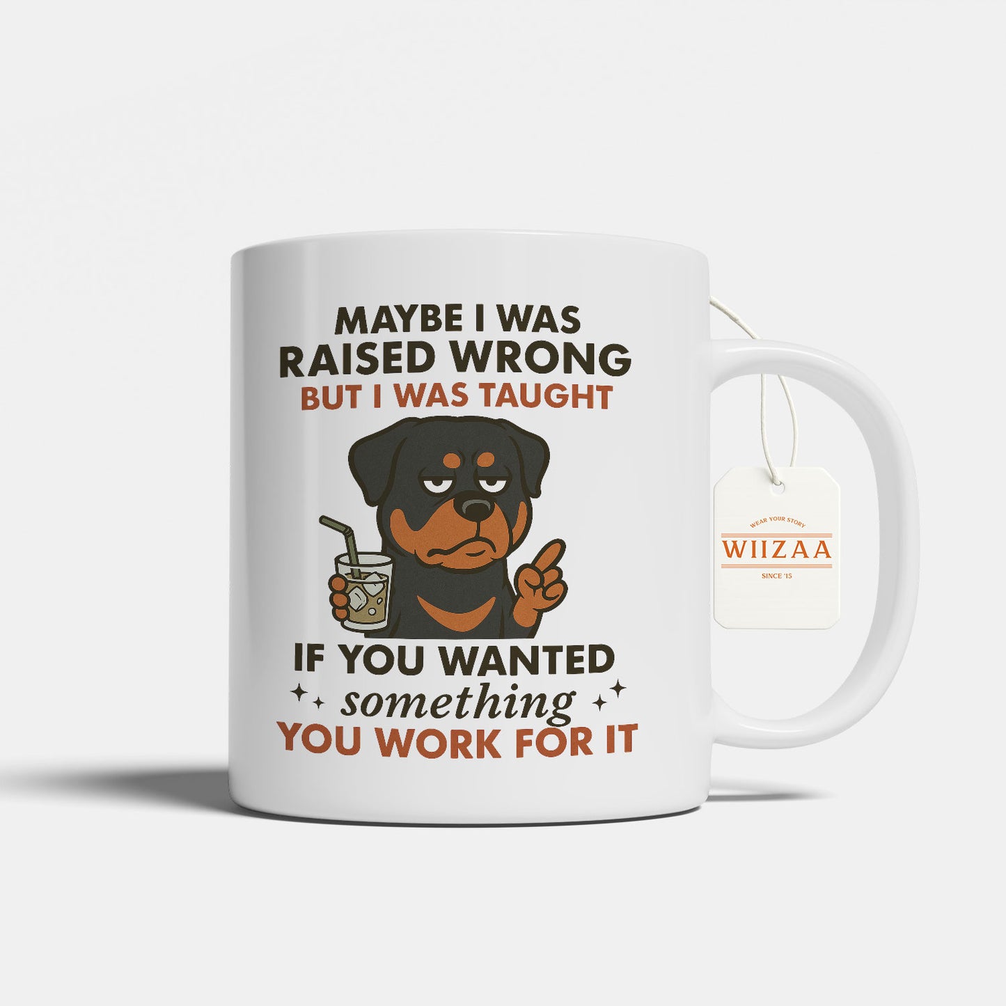 Rottweiler Coffee Mug - Funny Maybe I Was Raised Wrong Quote Design