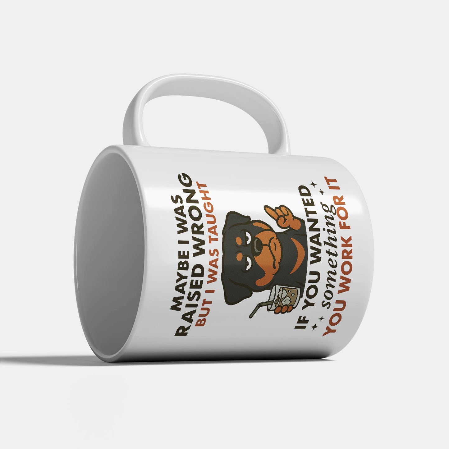 Rottweiler Coffee Mug - Funny Maybe I Was Raised Wrong Quote Design