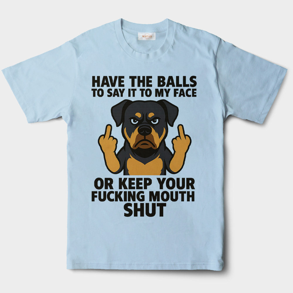 Rottweiler T-Shirt - Say It To My Face Cartoon Dog, Bold Attitude Tee