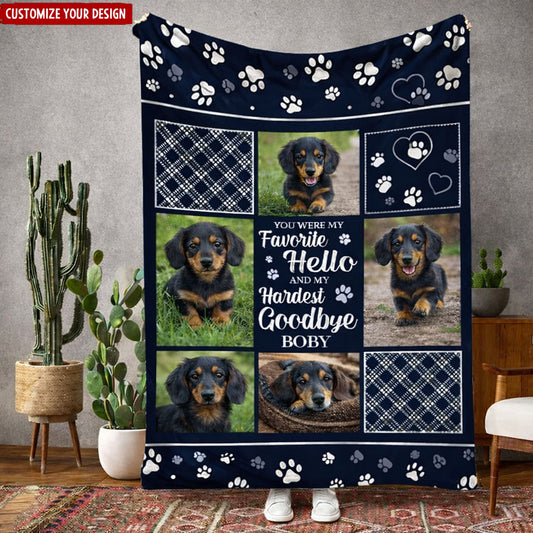 You Were My Favorite Hello, And My Hardest Goodbye - A Memorial Blanket for Your Beloved Pet