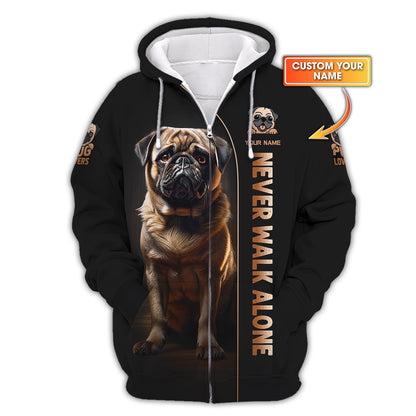 Pug Dog Custom Name Zipper Hoodie Never Walk Alone Gift For Dog Lover 3D Shirts