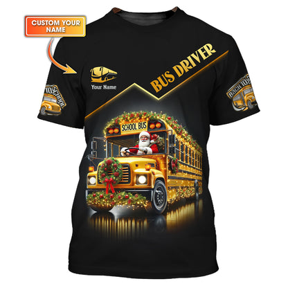 Custom Name T-Shirt Santa Claus Driving A Christmas Themed School Bus Gift For Bus Drive Lover