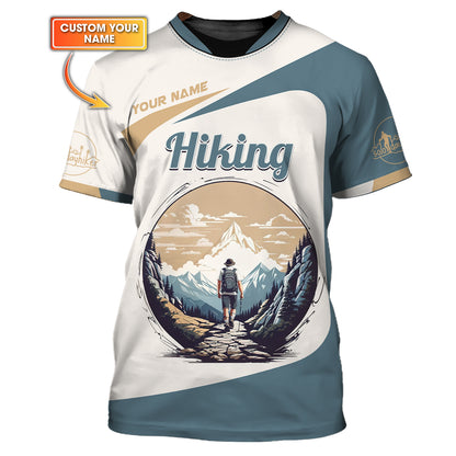 Hiking With The Moutain Custom T-Shirts Hiking 3D Shirt Gift For Hiker Lover