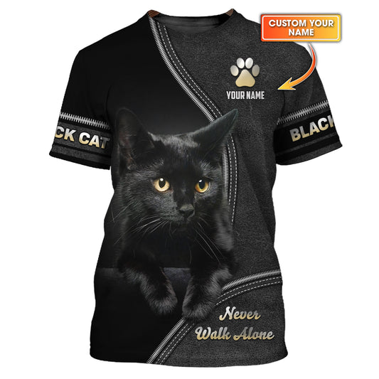 Custom Black Cat T-Shirt Never Walk Alone  Personalized Name Gift For Cat Lovers