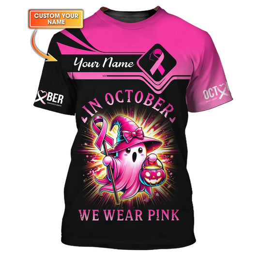 Camisetas con impresión 3D completa "En octubre usamos rosa" Regalo con nombre personalizado para sobrevivientes de cáncer