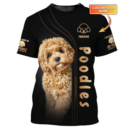 3D Full Print Cute Baby Poodle T-Shirts Personalized Name Gift For Dog Lovers