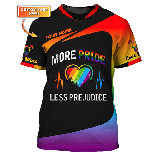 LGBT Custom Name Shirt More Pride Less Prejudice 3D Shirts Gift For LGBT Lovers