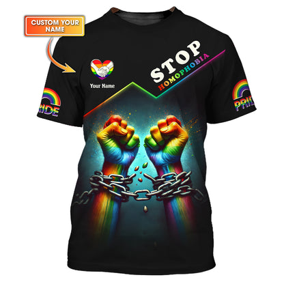 LGBT Pride Custom Name 3D T-Shirts Stop Homophobia Shirt Gift For LGBT Lovers