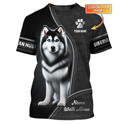 Husky Custom Name Shirt Never Walk Alone Gift For Dog Lover 3D Shirts