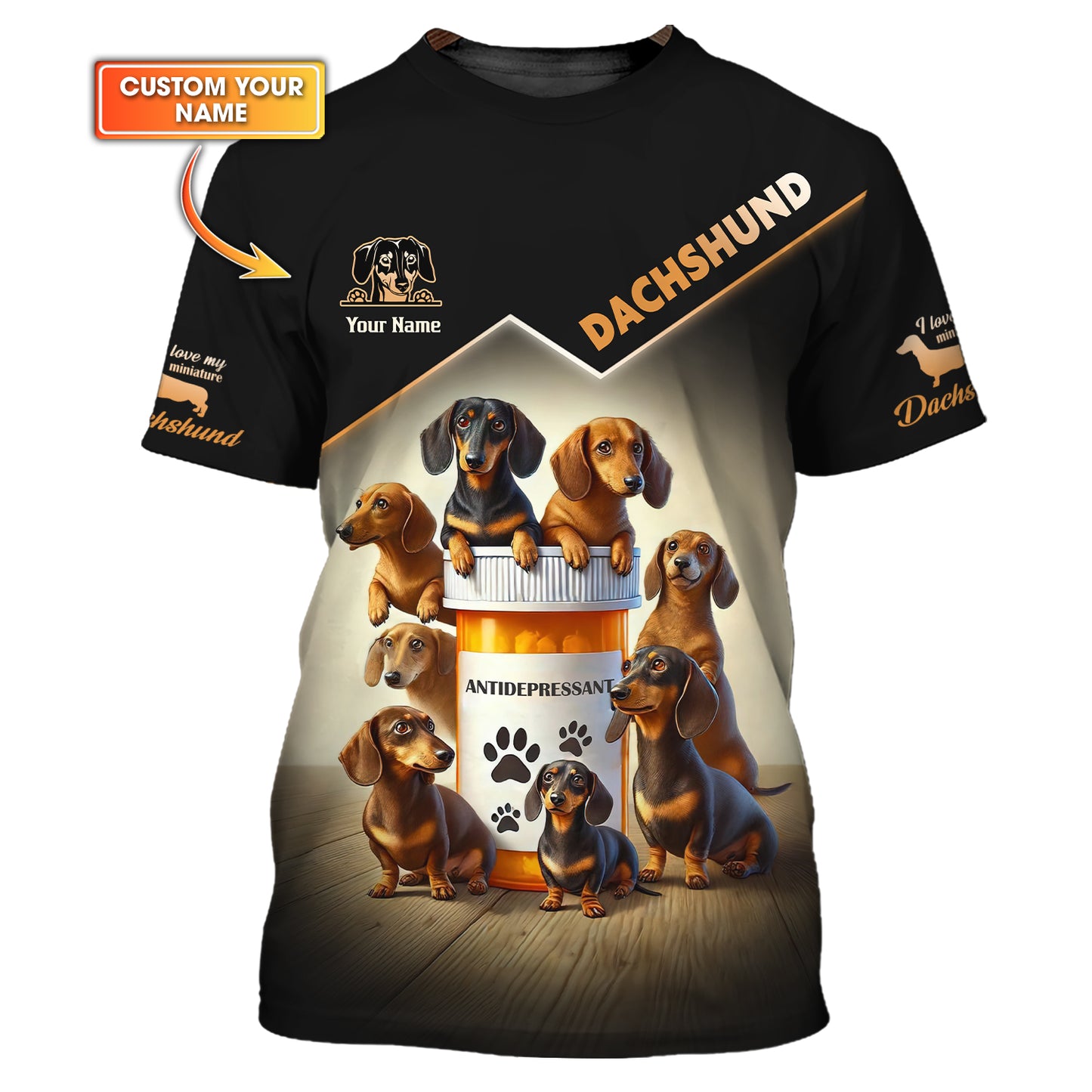 Dachshund Custom Name Shirt Antidepressant 3D T-Shirts Gift For Dog Lovers