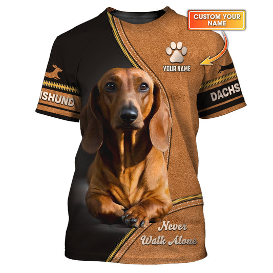 Dachshund Custom Name 3D T-Shirt Never Walk Alone Shirts Gift For Dog Lovers