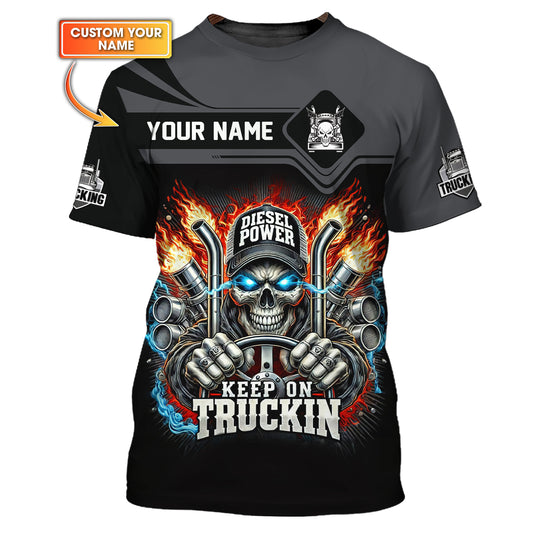 T-shirt personnalisé Keep On Trucking avec nom 3D, cadeau personnalisé pour les amateurs de camionneurs