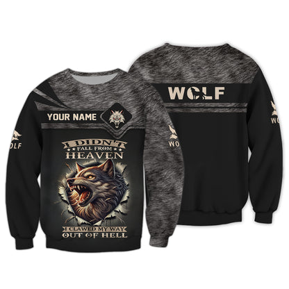 T-shirts personnalisés Wolf Je ne suis pas tombé du ciel, je me suis frayé un chemin hors de l'enfer T-shirt 3D Cadeau pour les amoureux des loups