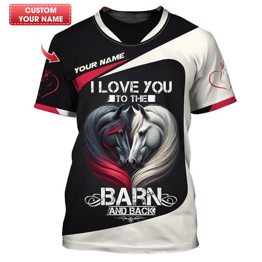 Camiseta personalizada en 3D con corazón de caballo en blanco y negro y nombre: te amo hasta el granero y de regreso