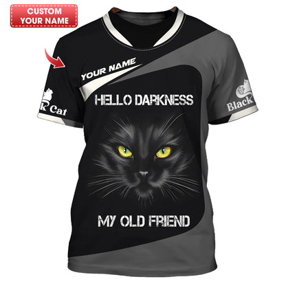 T-shirt personnalisé avec nom de chat noir Hello Darkness My Old Friend 3D Shirts Cadeau pour les amoureux des chats