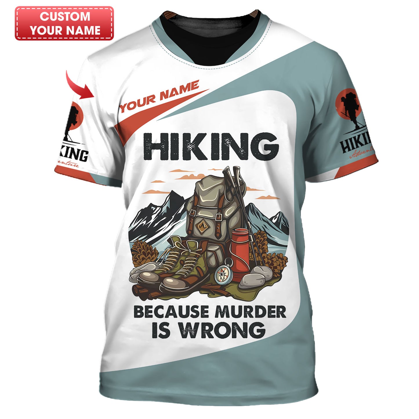 Hiking Because Murder Is Wrong Custom T-Shirts Gift For Hiker Lovers