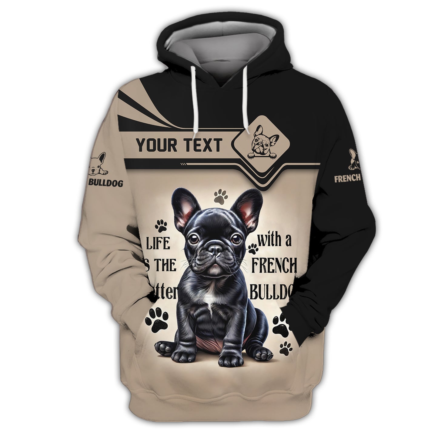 Custom Name 3D Shirt Life Is The Better With A French Bulldog Shirt Gift For Dog Lover